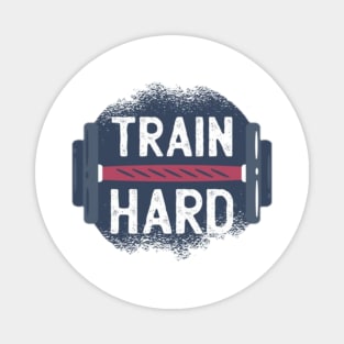 Train Hard Magnet